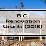 61 B.C. Home Improvement Grants, Rebates & Tax Credits. Are You Missing Out?