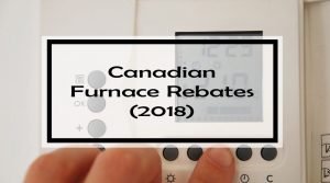 Canadian Furnace Rebates (2018)