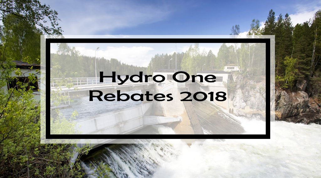 Hydro One Rebates Complete List Of 13 Rebates Incentives Programs 