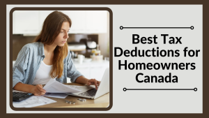 Best Tax Deductions for Homeowners Canada