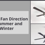 Ceiling Fan Direction in Summer and Winter in Canada