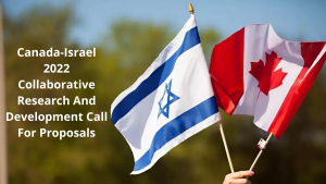 Canada-Israel 2022 Collaborative Research And Development Call For Proposals