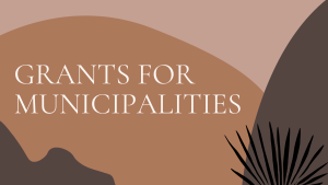 Grants for Municipalities
