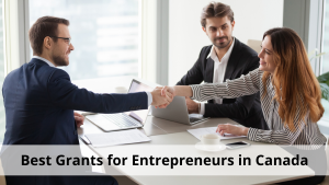 Best Grants for Entrepreneurs in Canada