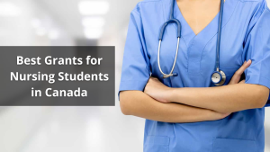 Best Grants for Nursing Students in Canada