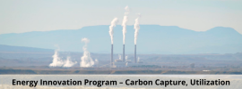 Energy Innovation Program – Carbon Capture, Utilization and Storage RD&D Call Natural Resources Canada (NRCan)